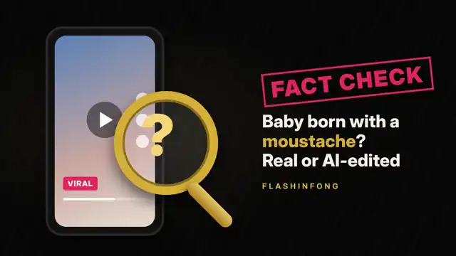 Fact Check: Was a Baby Really Born With a Moustache? What We Know About the Viral Video